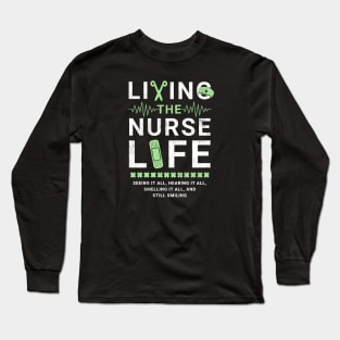 Living the Nurse Life Long Sleeve T-Shirt